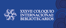 XXXVII Coloquio Internacional de Bibliotecarios