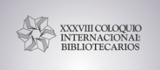 XXXVIII Coloquio Internacional de Bibliotecarios