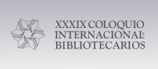 XXXIX Coloquio Internacional de Bibliotecarios